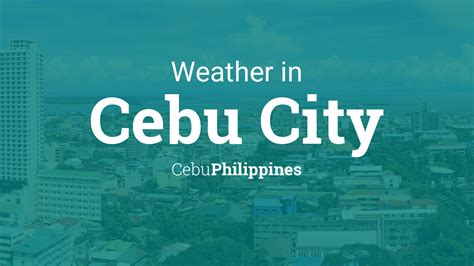 weather in cebu city tomorrow|Weather Cebu City .